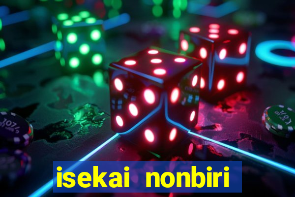 isekai nonbiri nouka completo dublado